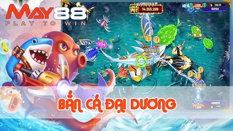 Bắn cá đại dương – Hành trình chinh phục đại dương huyền bí