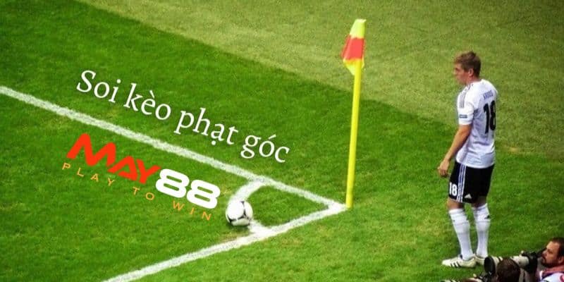 Hướng dẫn chi tiết cách soi kèo phạt góc tại May88