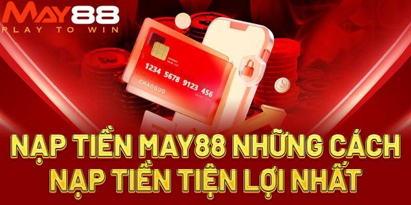 Những lưu ý tại May88 khi thực hiện nạp tiền chơi game